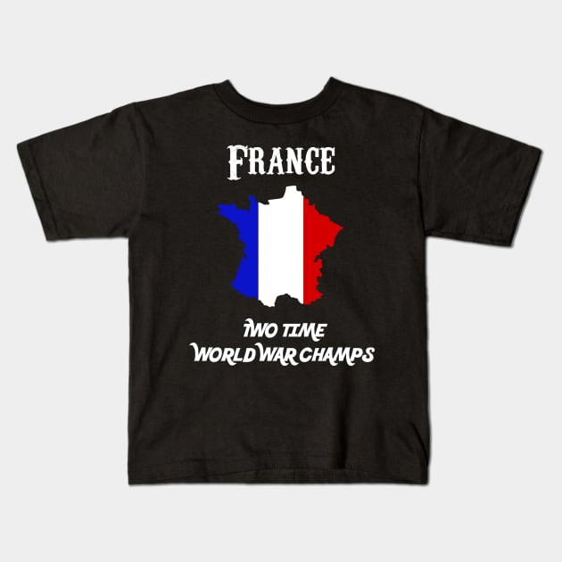 France Two Time World War Champs French Kids T-Shirt by TriHarder12